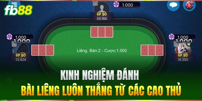 Kinh nghiệm đánh Bài Liêng luôn thắng từ các cao thủ