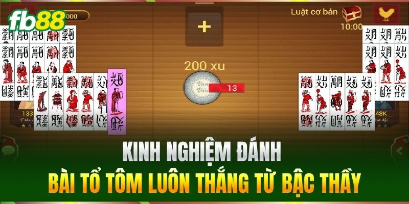 Tổ Tôm - Mẹo Chơi Bí Truyền FB88 Tăng Tỷ Lệ Thắng Cực Cao 3 Kinh nghiệm đánh bài Tổ Tôm luôn thắng từ bậc thầy